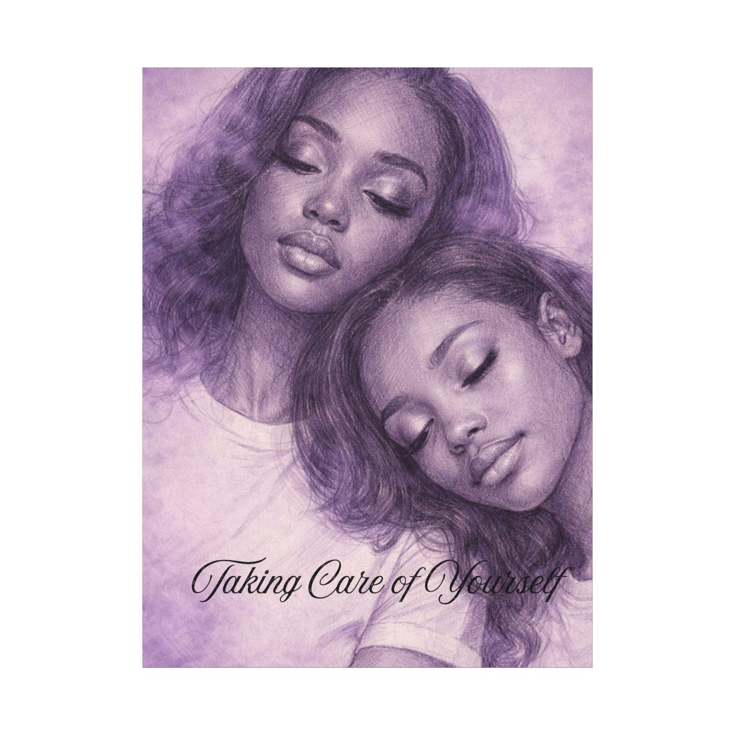 Taking Care of Yourself — Wall Art Print